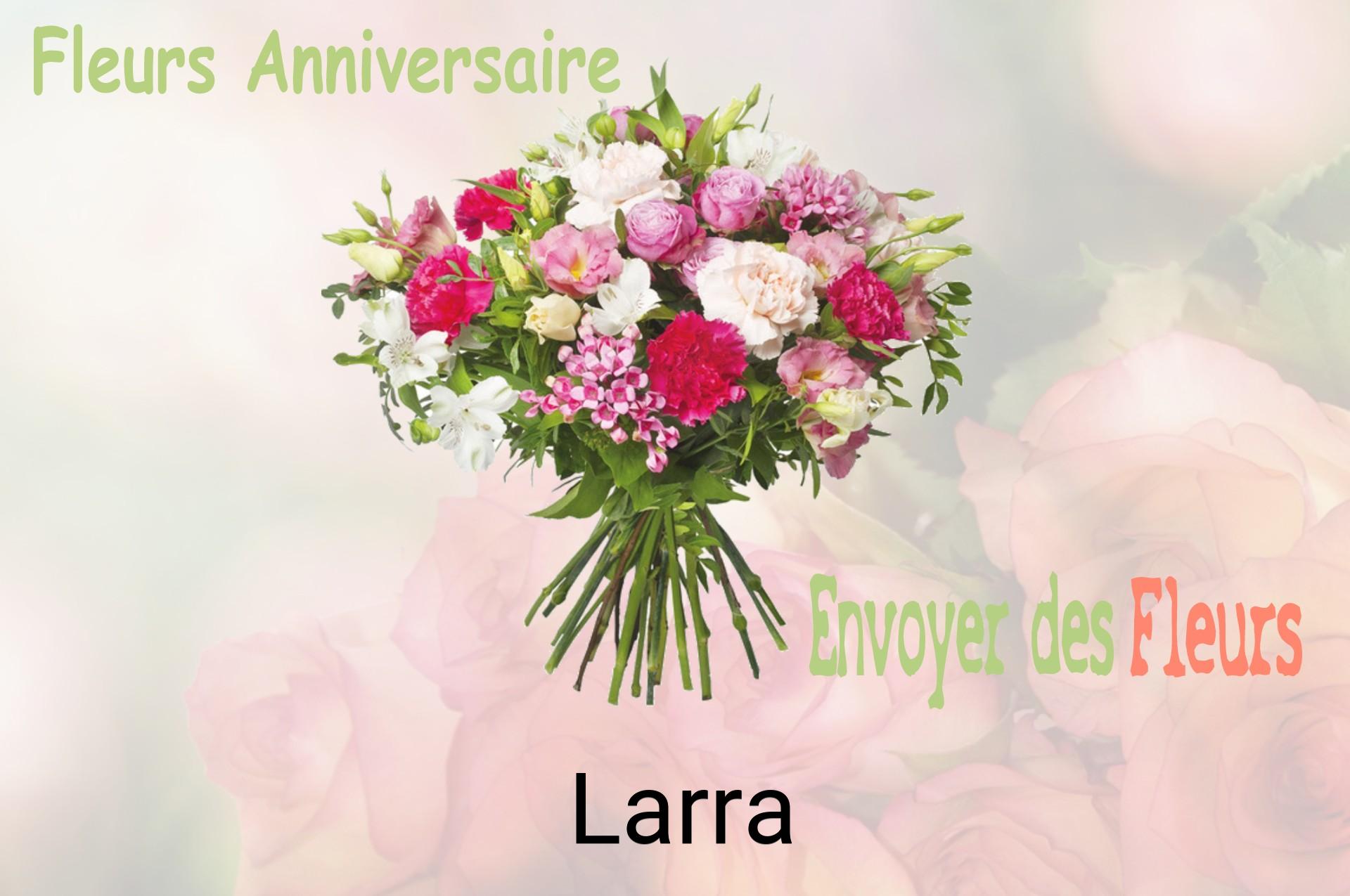 Bouquet de fleurs d’anniversaire livré à Larra