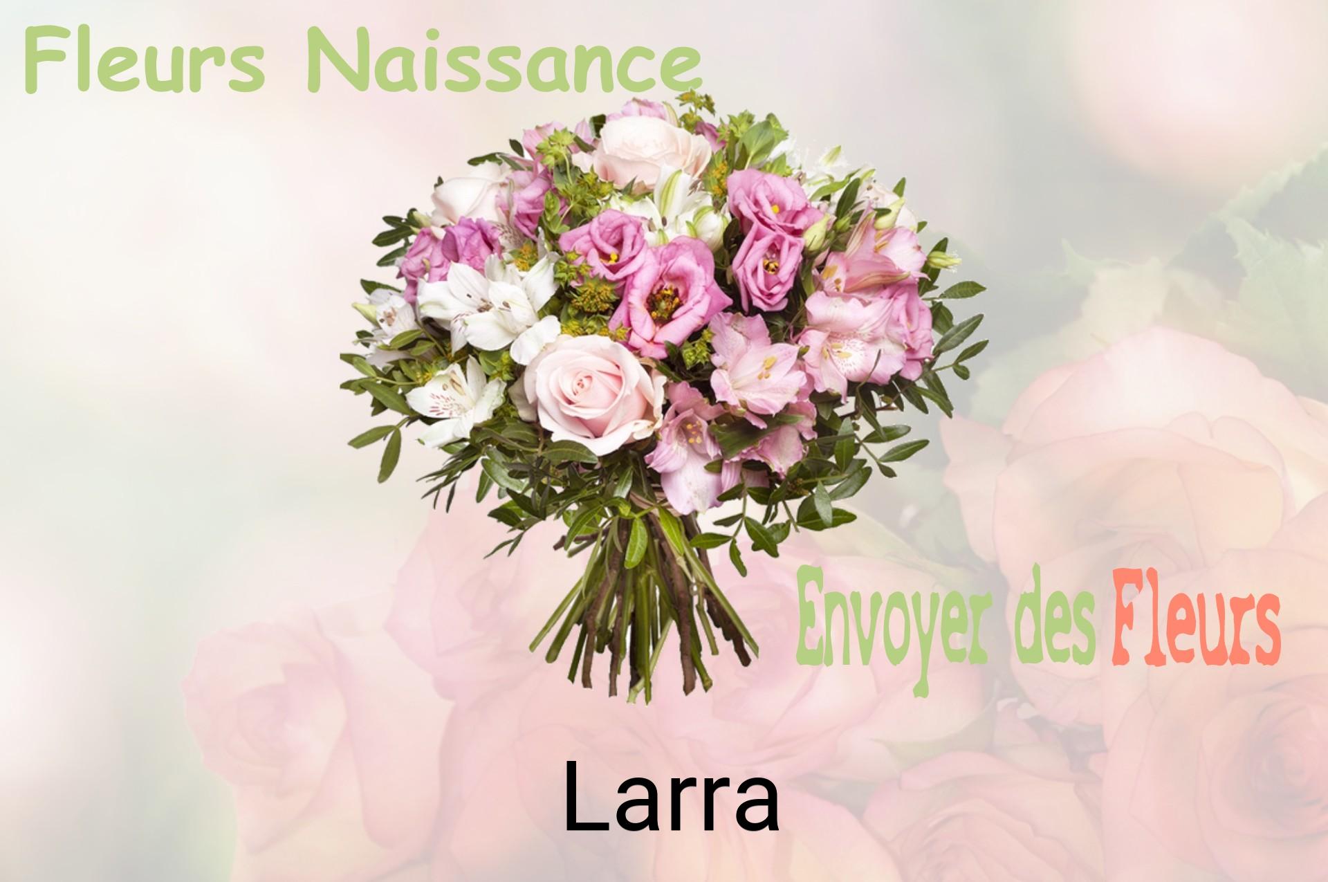 Bouquet de fleurs de naissance livré à Larra